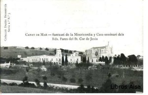 Canet de Mar nº 3 Santuari de la Misericordia y Casa siminari dels Rds Pares del Sr Cor de Jesús Col•leccció Duran Desumvila serie 1 nº 3 , 15 €