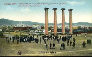 Barcelona Esplanada de la Plaza España (Partido al Futbol) Placo de Hispanujo fotballudo Partido al Futbol Barcelona hoy cuenta en este Sport con grandes jugadores habiendo alcanzado grandes partidos en España y en el extranjero. En sin numero los campos que existen para jugar al Futbol sin constar los improvisados en las plazas de la Ciudad y alrededor, 30 €
