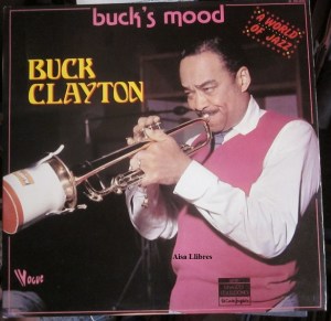 Buck Clayton  Buck's mood A world of Jazz.  1978  50 € LP Doble