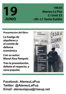 Presentació Llibre La Huelga de alquileres y el Comité de defensa económica Barcelona abril diciembre 1931 Sindicato de la Construcción de Barcelona Ateneu Llibertàri La Pua, C/ Unión 33 Santa Eulàlia, metro L/ 1