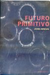 zerzan futuro primitivo